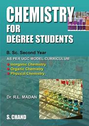 Icon image Chemistry for Degree Students B.Sc. Second Year