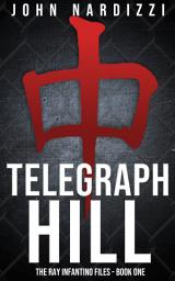Icon image Telegraph Hill: PI Ray Infantino Files - crime noir