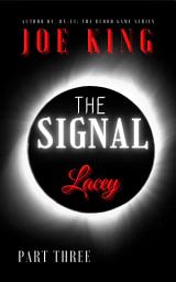 Icon image The SIGNAL: Part Three. Lacey