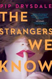 Icon image The Strangers We Know