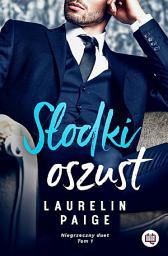 Icon image Słodki oszust. Niegrzeczny duet. Tom 1