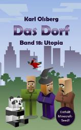 Icon image Das Dorf Band 18: Utopia: Ausgabe 10