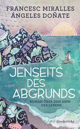 Icon image Jenseits des Abgrunds: Roman über den Sinn des Lebens