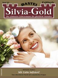 Icon image Silvia-Gold 163: Mit Liebe infiziert!