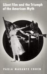 Icon image Silent Film and the Triumph of the American Myth