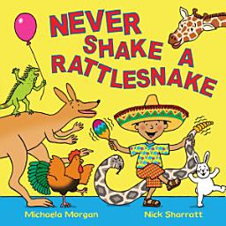 Icon image Never Shake a Rattlesnake
