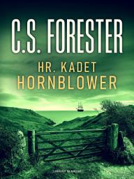 Icon image Hr. Kadet Hornblower: Bind 1