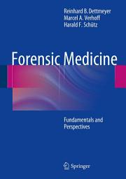 Icon image Forensic Medicine: Fundamentals and Perspectives