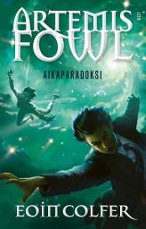 Icon image Artemis Fowl: Aikaparadoksi: Artemis Fowl 6