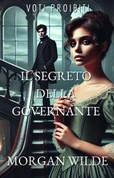 Icon image Il Segreto della Governante: Voti Proibiti (Forbidden Vows, Italian Edition), #1