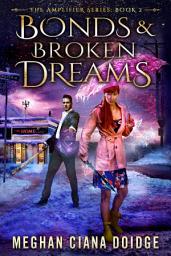 Icon image Bonds and Broken Dreams (Amplifier 2)