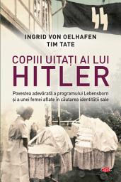 Icon image Copiii uitati ai lui Hitler