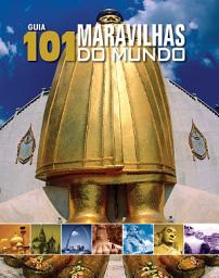 Icon image Guia 101 Maravilhas do Mundo: Volume 1