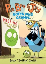 Icon image Pea, Bee, & Jay: A Graphic Novel