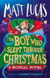 Icon image The Boy Who Slept Through Christmas