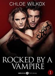 Icon image Rocked by a Vampire - Vol. 1