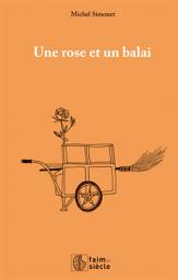 Icon image Une rose et un balai: Récit de vie