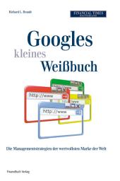 Icon image Googles kleines Weissbuch: Die Managementstrategien der wertvollsten Marke der Welt
