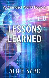 Icon image Lessons Learned: A Hopeful Post Apocalyptic Novel
