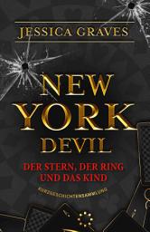 Icon image New York Devil - Der Stern, der Ring und das Kind: Kurzgeschichtensammlung