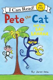 Icon image Pete the Cat and the Bad Banana