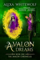 Icon image Avalon Dreams: A Modern Day Arthurian Fantasy