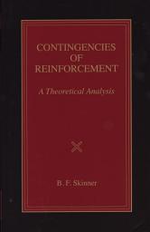Icon image Contingencies of Reinforcement: A Theoretical Analysis