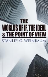 Icon image The Worlds of If, The Ideal & The Point of View: Haskel Van Manderpootz & Dixon Wells Short Stories