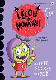 Icon image Une fête sucrée pour Zoé - Niveau de lecture 2