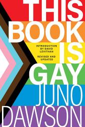 Icon image This Book Is Gay: Edition 2