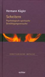 Icon image Scheitern: Psychologisch-spirituelle Bewältigungsversuche
