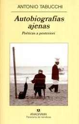 Icon image Autobiografías ajenas: Poéticas a posteriori