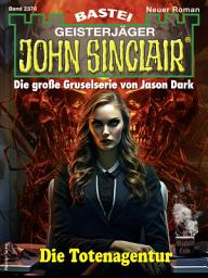 Icon image John Sinclair 2376: Die Totenagentur