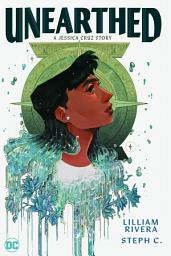 Icon image Unearthed: A Jessica Cruz Story: Volume 1