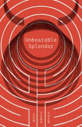 Icon image Unbearable Splendor