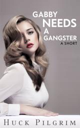 Icon image Gabby Needs A Gangster
