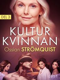 Icon image Kulturkvinnan 3 - erotisk novell: Volym 3