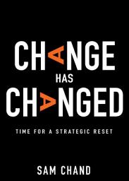 Icon image Change Has Changed: Time for a Strategic Reset