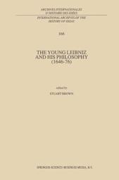 Icon image The Young Leibniz and his Philosophy (1646–76)