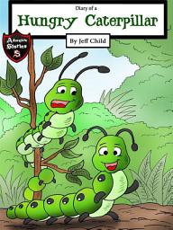 Icon image Diary of a Hungry Caterpillar: The Starving Caterpillar with No Name