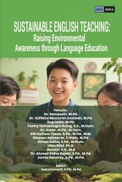 Icon image SUSTAINABLE ENGLISH TEACHING: Raising Environmental Awareness through Language Education