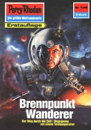 Icon image Perry Rhodan 1549: Brennpunkt Wanderer: Perry Rhodan-Zyklus "Die Linguiden"