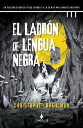 Icon image El ladrón de lengua negra: Un pequeño error se puede convertir en tu más apasionante aventura
