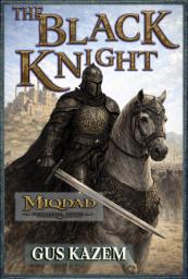 Icon image The Black Knight: Miqdad Historical Novel