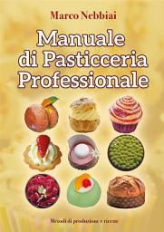 Icon image Manuale di Pasticceria Professionale