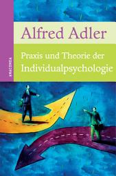 Icon image Praxis und Theorie der Individualpsychologie