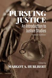 Icon image Pursuing Justice, 2nd Edition: An Introduction to Justice Studies