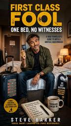 Icon image First Class Fool: One Bed, No Witnesses