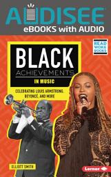 Icon image Black Achievements in Music: Celebrating Louis Armstrong, Beyoncé, and More