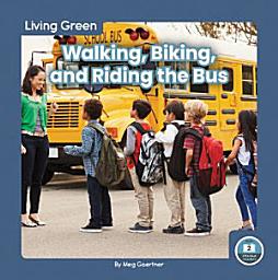 Icon image Walking, Biking, and Riding the Bus